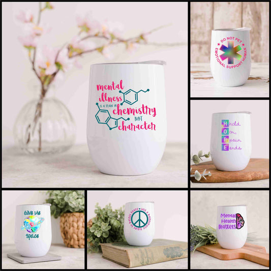 Mental Health 12 Oz Wine Tumbler